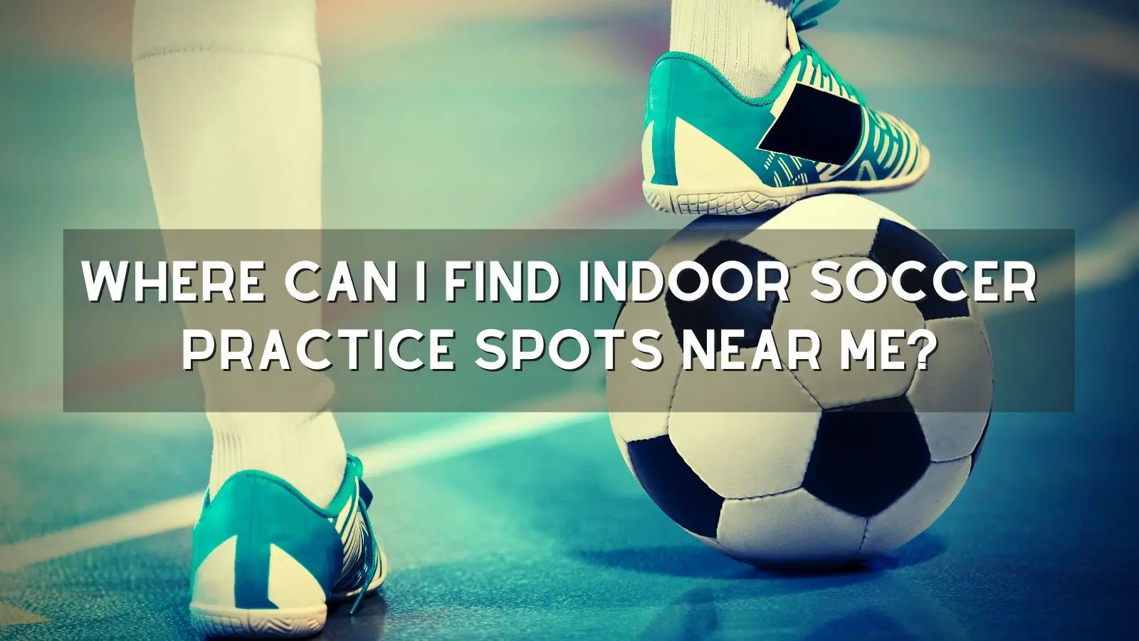 indoor soccer training spots