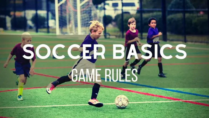 Soccer Basics the game rules