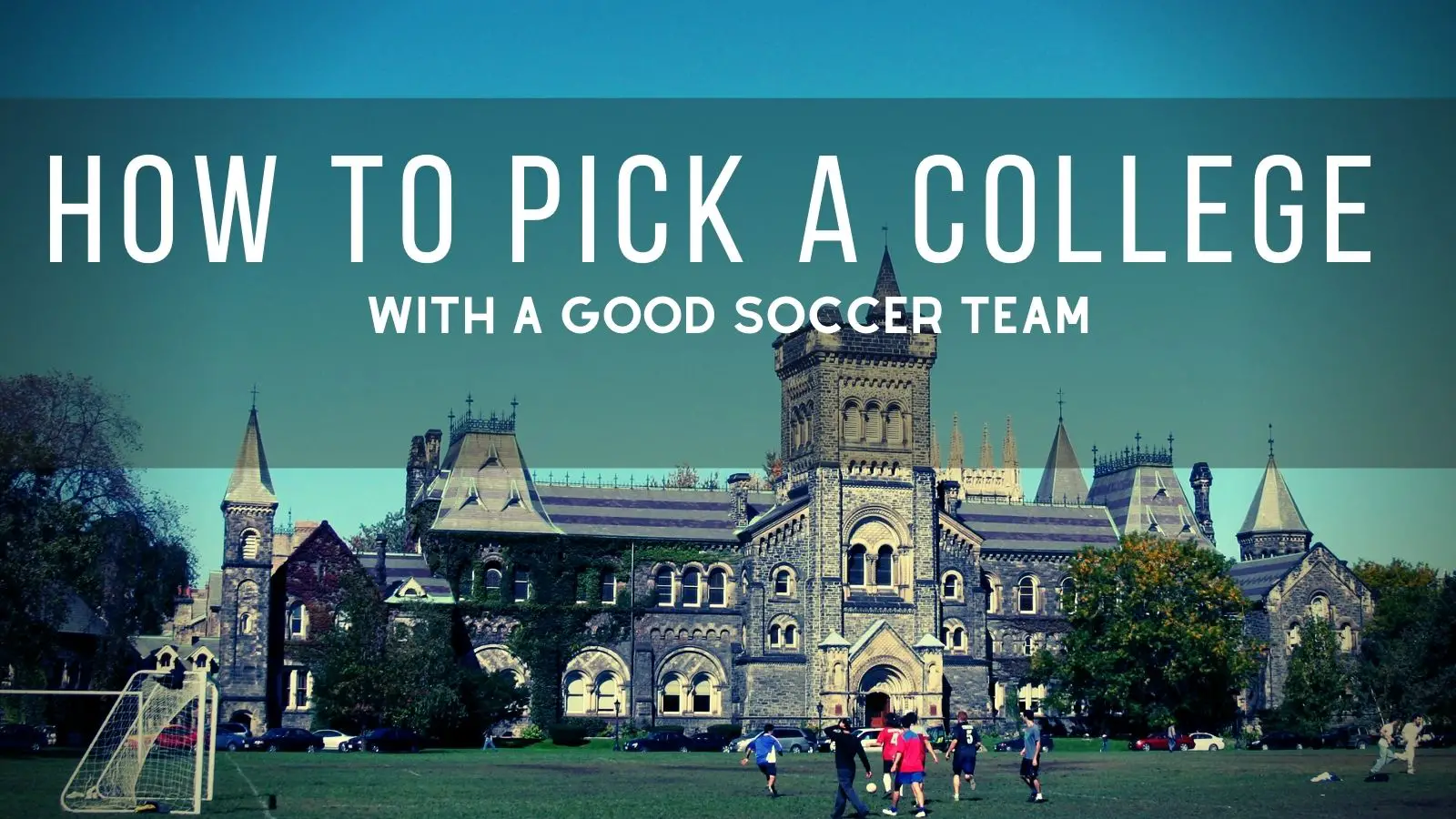 How to Pick a College with a Good Soccer Team