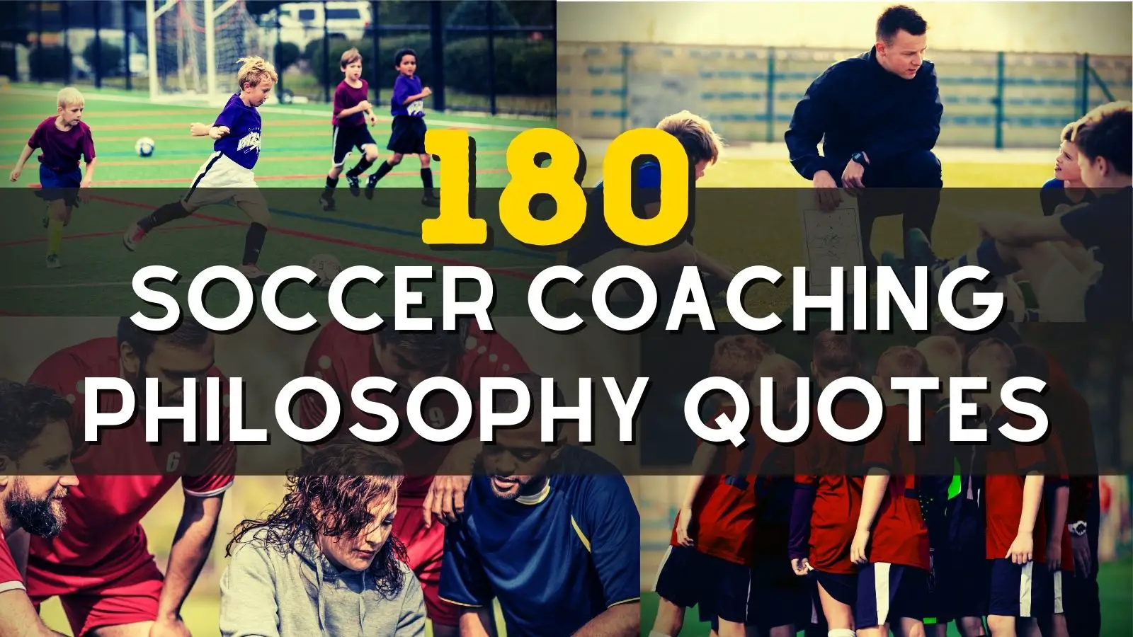 Soccer Coaching Quotes: 180 Inspirational Soccer Coaching Philosophies