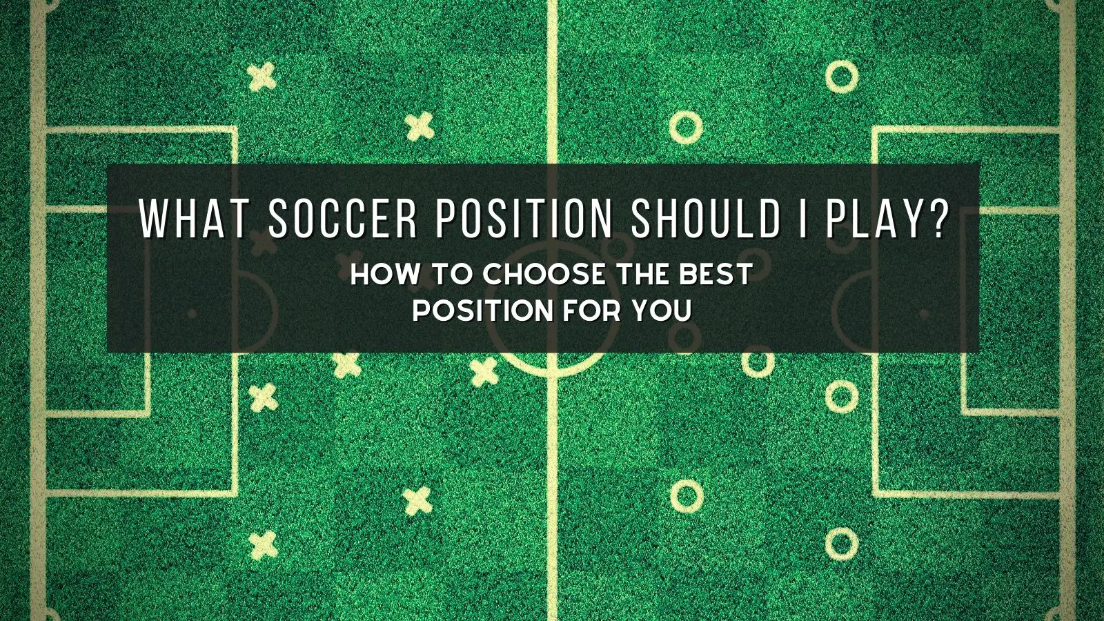 what soccer position should i play by soccer adviser