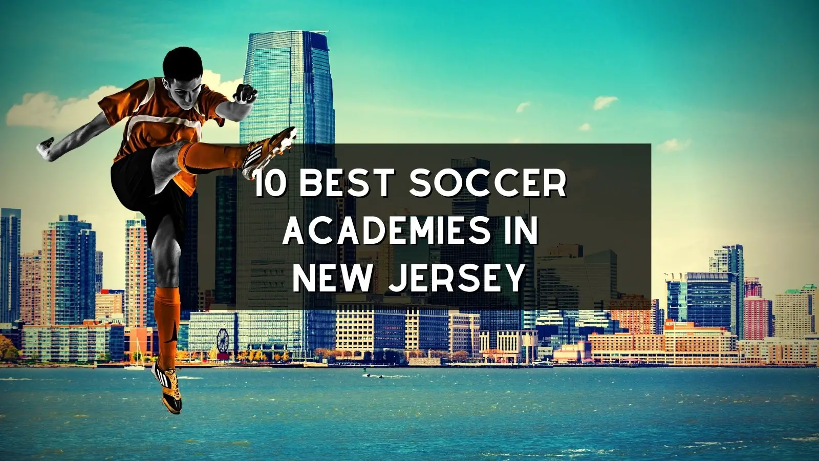 10 Best Soccer Academies In New Jersey