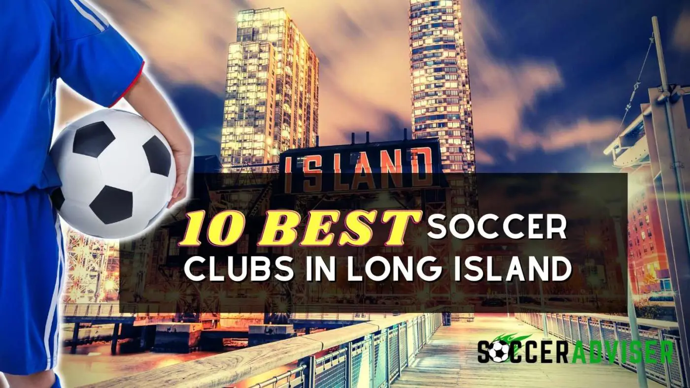 The 10 Best Soccer Clubs in Long Island