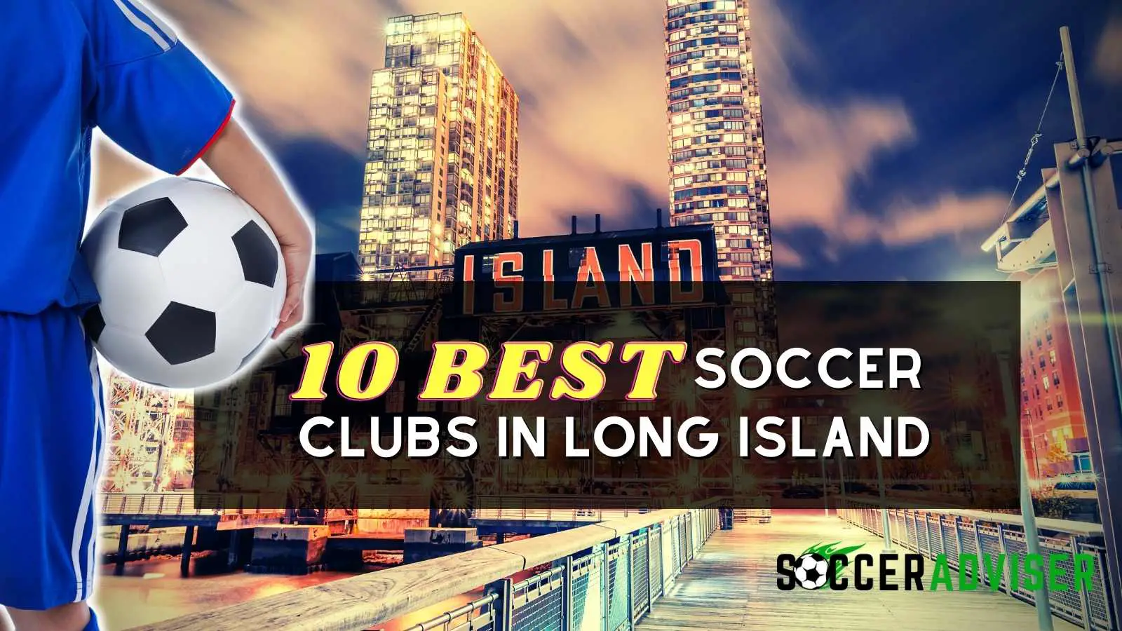 The 10 Best Soccer Clubs in Long Island – (2022) Guide