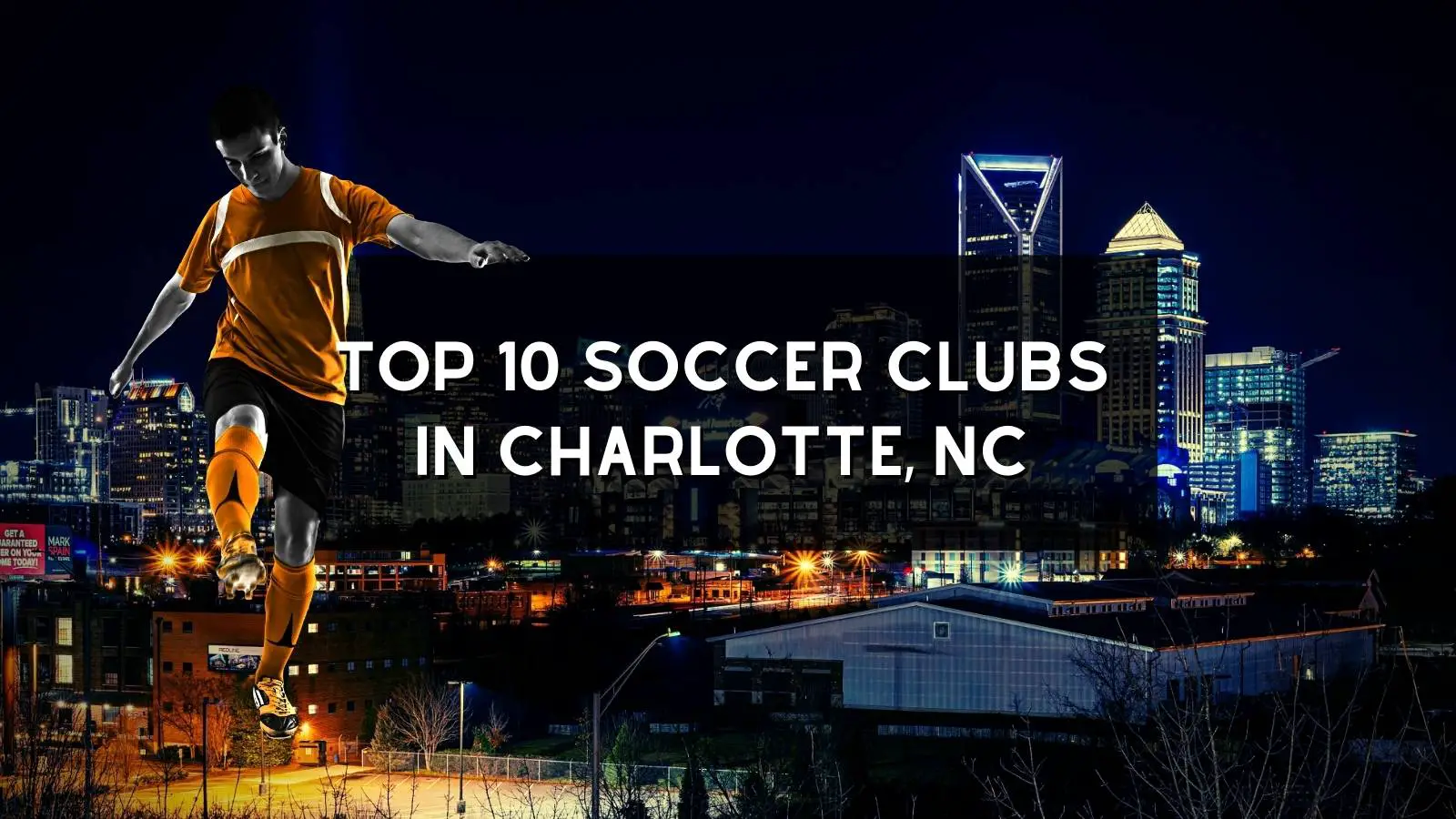 Top 10 Soccer Clubs In Charlotte, North Carolina (2023)