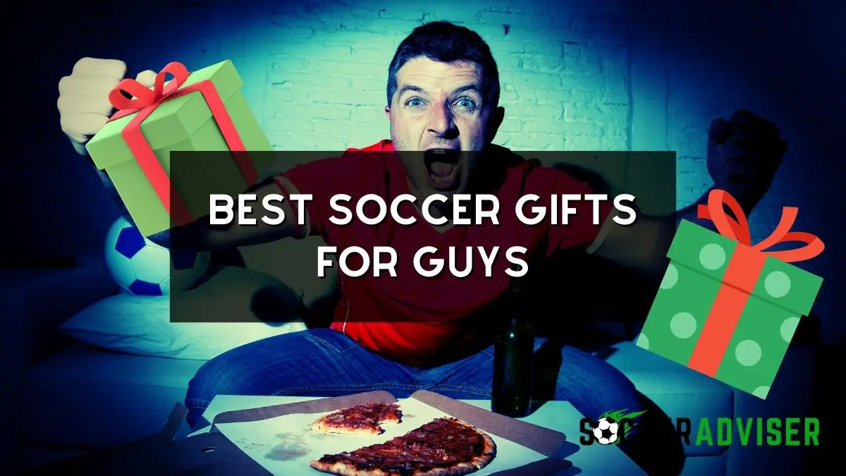 Best Soccer Gifts For Guys