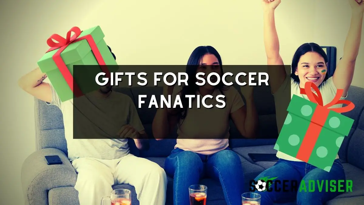 Gifts For Soccer Fanatics