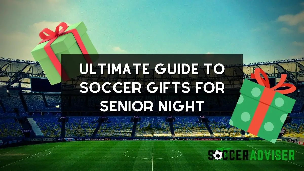 The Ultimate Guide to Soccer Gifts For Senior Night: Make It Memorable!
