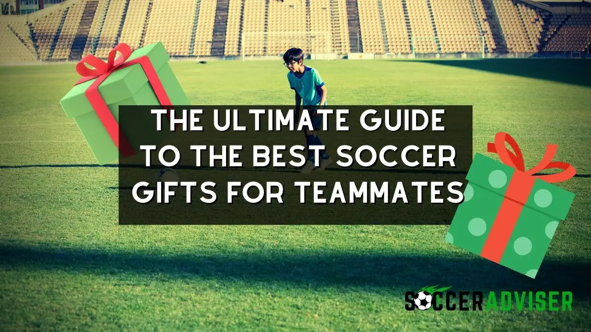 The Ultimate Guide To The Best Soccer Gifts For Teammates
