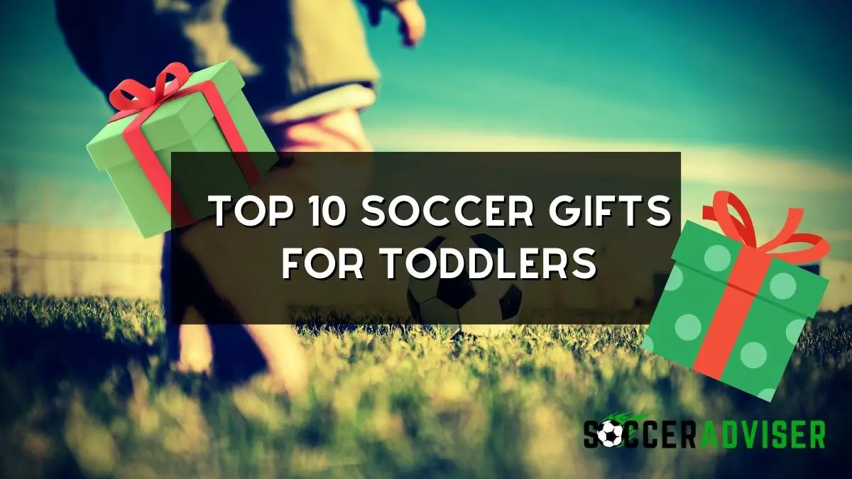 Top 10 Soccer Gifts For Toddlers