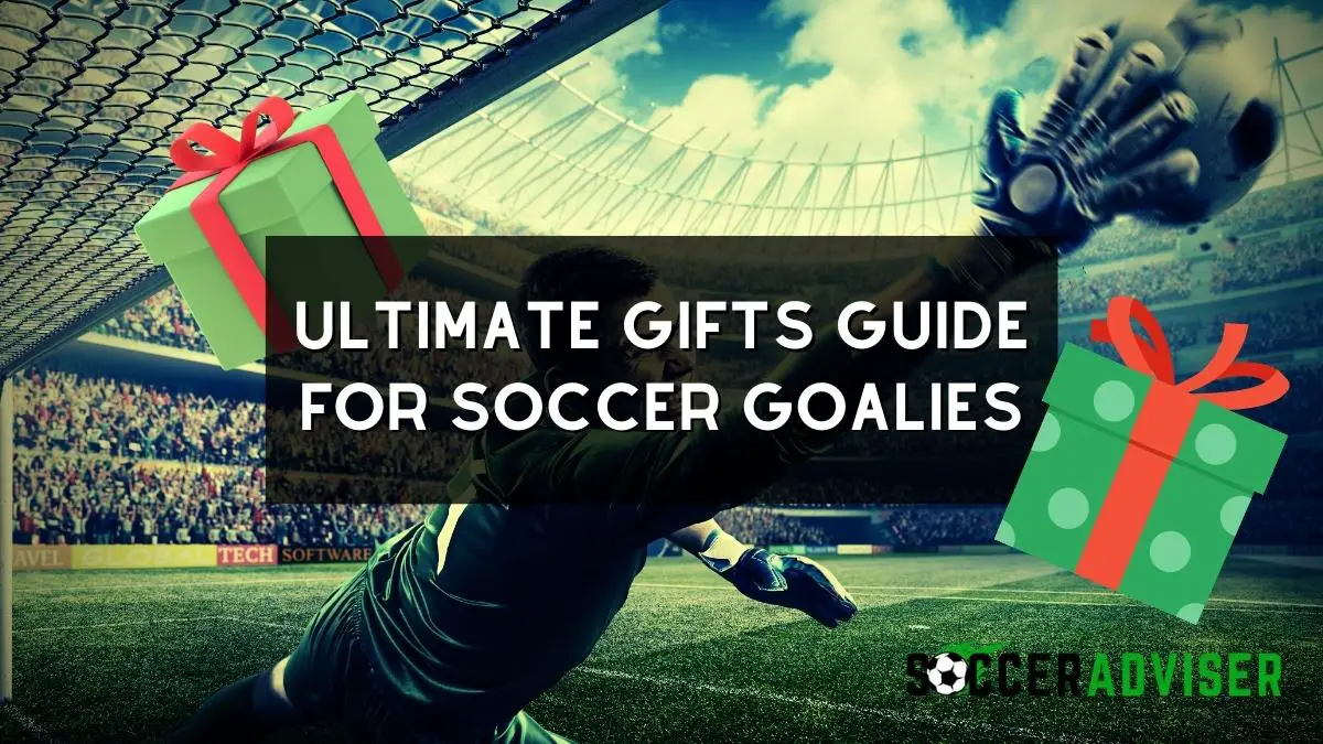 The Ultimate Gifts Guide For Soccer Goalies: 10 Must-Have Items