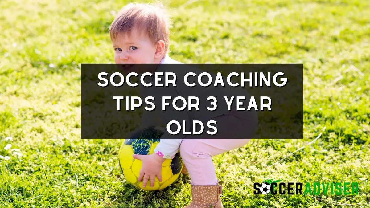 Soccer Coaching Tips for 3 Year Olds
